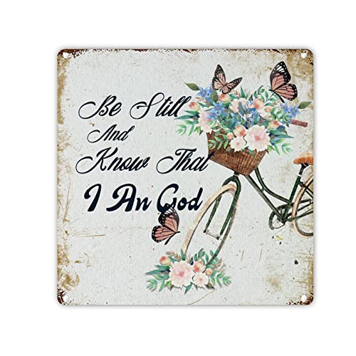 Be Still And Know That I Am God Metal Sign Butterfly Rose Flower Bike Basket Tin Metal Sign Vintage Blossom Floral Iron Painting Sign Metal Poster Design For Cafes Bar Pub Beer Club Wall Home 12x12in