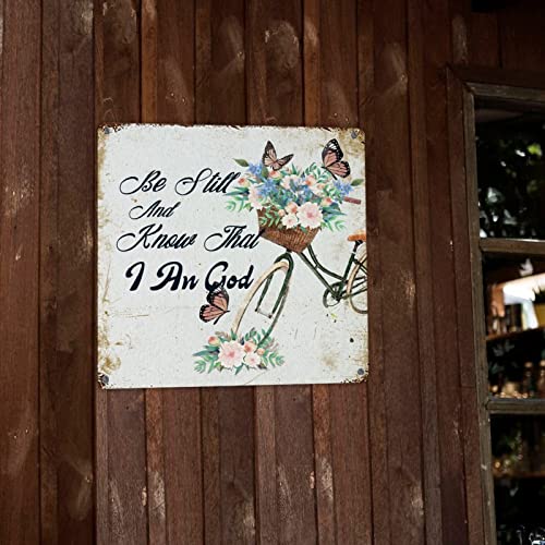 Be Still And Know That I Am God Metal Sign Butterfly Rose Flower Bike Basket Tin Metal Sign Vintage Blossom Floral Iron Painting Sign Metal Poster Design For Cafes Bar Pub Beer Club Wall Home 12x12in