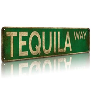 kooll street sign tequila way street vintage rustic retro wall decor funny metal tin sign 4″ by 16″