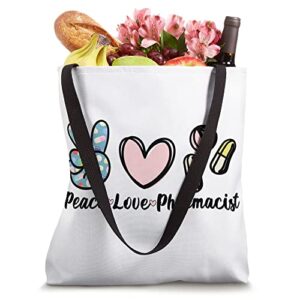 Peace Love Pharmacist Pharmacy Pharmacists Tote Bag