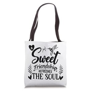 best friend hummingbird sweet friendship refreshes the soul tote bag