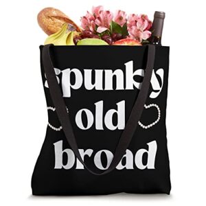 Spunky Old Broad Cute Funny Pro Aging Positivity Tote Bag