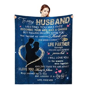 to my husband blanket from wife, birthday gifts for men, throw blanket gifts for husband birthday gift ideas,best christmas valentines wedding for him 60”x50”
