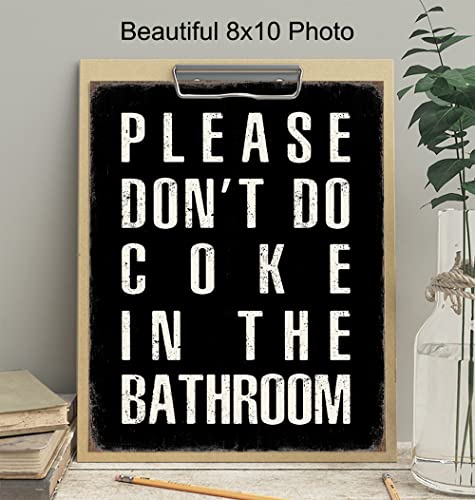 Yellowbird Art & Design Bathroom Wall Art & Decor - Please Don't Do Coke In the Bathroom - Black Bath Wall Decor - Rustic Restroom Sign - Funny Bathroom Decor for Men - Dorm Wall Decor Poster 8x10