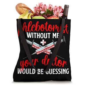 Phlebotomist Appreciation Phlebotomy Tote Bag