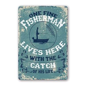 fishing decor vintage fishing tin signs for man cave sign fishing wall art funny garage signs for men fish cabin lake house metal sign gifts for fisherman one fine fisherman lives here with the catch of his life sign 8×12 inches