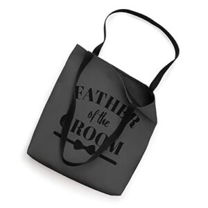 Father of The Groom Wedding Party Bridal Slogan Tote Bag