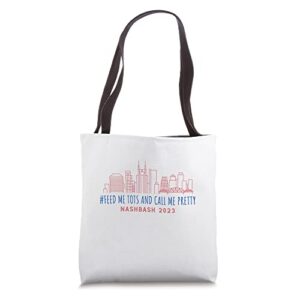 #feed me tots and call me pretty tote bag