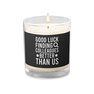 good luck finding colleagues better than us black candle | funny going away gifts | good bye farewell sayings