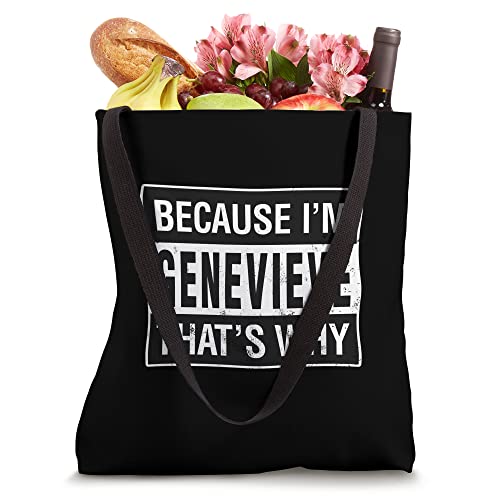 Genevieve Name, Because I'm Genevieve That's Why Tote Bag