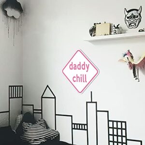 HK Studio Sign Decor Daddy Chill Poster 11" x 11" - Funny Sign for Man Cave, Dorm, Bar, Pub, Bedroom