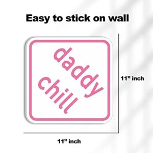 HK Studio Sign Decor Daddy Chill Poster 11" x 11" - Funny Sign for Man Cave, Dorm, Bar, Pub, Bedroom