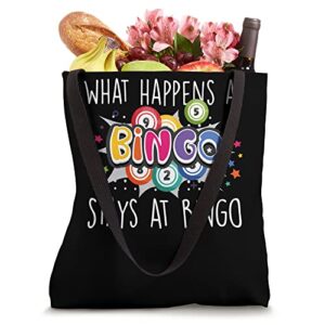 What Happens At Bigno Stays At Bingo Gamble Bingo Tote Bag