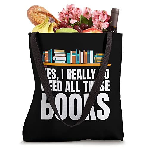 Yes I really Do Need All These Books Unisex Nerds Tote Bag