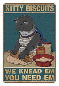 kitty biscuits you need we knead cat tin sign vintage poster for home kitchen wall decor 8 x 12 inch (919)