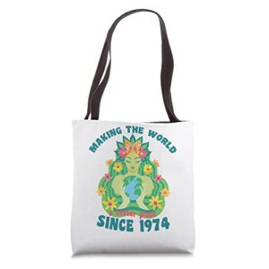 making the world better place since 1974 birthday tote bag