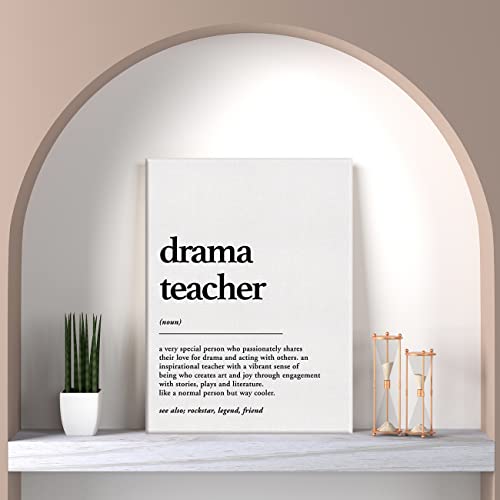 LEXSIVO Drama Teacher Definition Print Canvas Wall Art Home Decor a Very Special Person Who Passionately Shares Their Love Painting 12x15 Canvas Poster Framed Ready to Hang Best Drama Teacher Gift