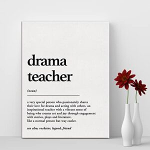 LEXSIVO Drama Teacher Definition Print Canvas Wall Art Home Decor a Very Special Person Who Passionately Shares Their Love Painting 12x15 Canvas Poster Framed Ready to Hang Best Drama Teacher Gift