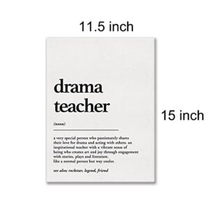 LEXSIVO Drama Teacher Definition Print Canvas Wall Art Home Decor a Very Special Person Who Passionately Shares Their Love Painting 12x15 Canvas Poster Framed Ready to Hang Best Drama Teacher Gift