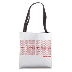 my pekpek my choice tote bag