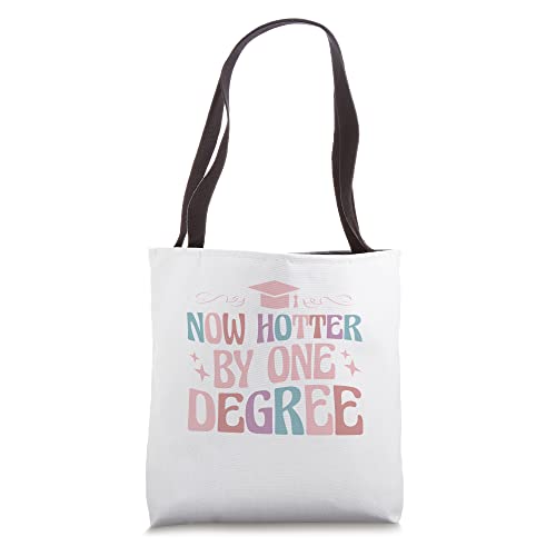Now Hotter By One Degree Funny Graduation Tote Bag