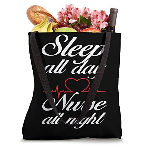 Sleep All Day Nurse All Night Nursing Nurses Tote Bag