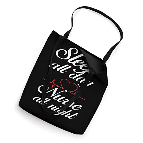 Sleep All Day Nurse All Night Nursing Nurses Tote Bag