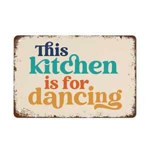 NAMEY Funny Vintage Tin Metal Sign This Kitchen is for Dancing Poster Wall Decor Gift Typography Wall Art Typography Kitchen Art 8x12 Inch Suitable for Home and Kitchen Bar Cafe Garage Wall Decor