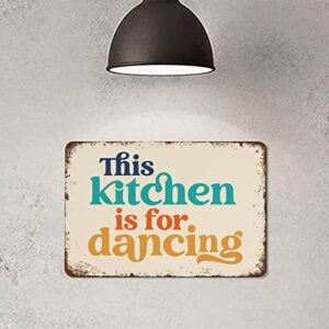 NAMEY Funny Vintage Tin Metal Sign This Kitchen is for Dancing Poster Wall Decor Gift Typography Wall Art Typography Kitchen Art 8x12 Inch Suitable for Home and Kitchen Bar Cafe Garage Wall Decor