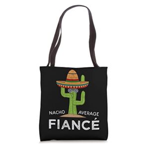 fun hilarious engagement humor for him | funny fiance tote bag
