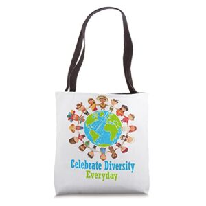 celebrate diversity everyday teachers & school student gift tote bag