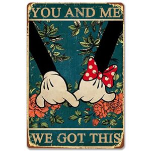 holding hands metal tin signs you and me we got this sign retro poster art wall decor vintage room home kitchen decoration send lover bathroom christmas gifts bar club cafe decorations 8×12 inches