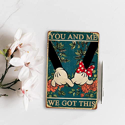 Holding Hands Metal Tin Signs You And Me We Got This Sign Retro Poster Art Wall Decor Vintage Room Home Kitchen Decoration Send Lover Bathroom Christmas Gifts Bar Club Cafe Decorations 8x12 Inches