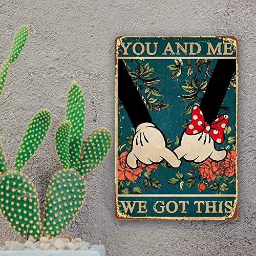 Holding Hands Metal Tin Signs You And Me We Got This Sign Retro Poster Art Wall Decor Vintage Room Home Kitchen Decoration Send Lover Bathroom Christmas Gifts Bar Club Cafe Decorations 8x12 Inches