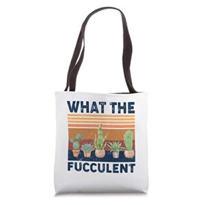 What the Fucculent - Retro Cactus Succulent Pun Gardening Tote Bag