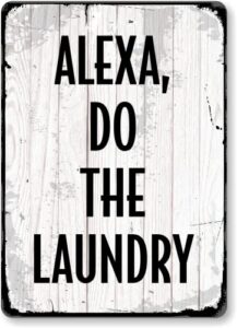 smartsign alexa do the laundry sign, modern laundry room sign, 14 x 10 inch, 40 mil laminated rustproof aluminum, rustic wall décor, black on light wooden pattern background
