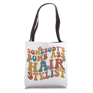 somebody’s bomb ass hair stylist tote bag