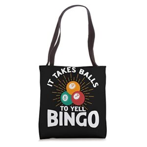 bingo player it takes balls to yell bingo tote bag