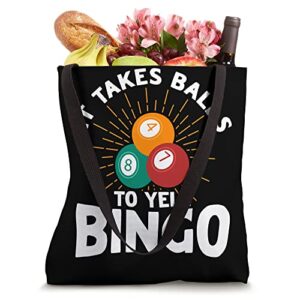 Bingo Player It Takes Balls To Yell Bingo Tote Bag