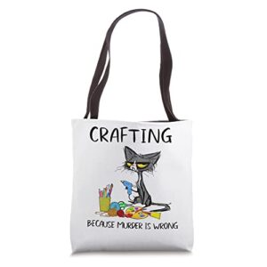 crafting because murder is wrong-best gift ideas cat lovers tote bag