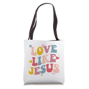 love like jesus tote bag