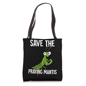 save the praying mantis tote bag