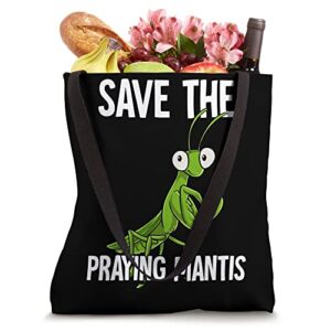 Save The Praying Mantis Tote Bag