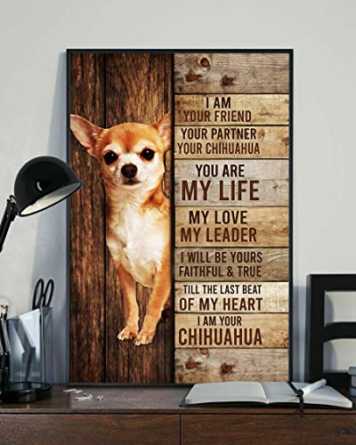 SaNavie I Am Your Friend Your Partner Your Chihuahua You Are My Life Dog Poster Vintage Metal Tin Sign Decor Gifts for Girls Living Room Decorations metal tin sign 8x12 Inch