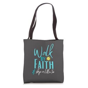 walk by faith tote bag