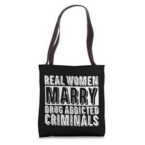 real women dark humor sarcastic weird funny offensive weird tote bag