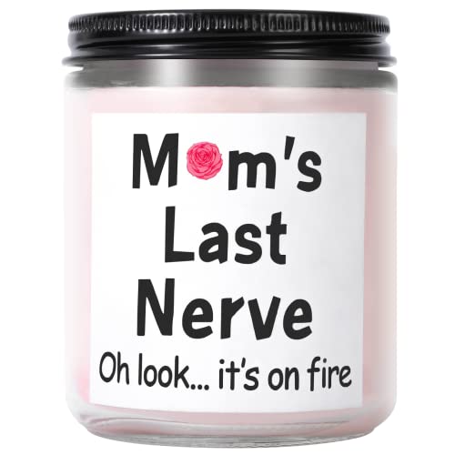 Lavender Scented Candles - Mom's Last Nerve, Oh Look... It's on Fire! - Best Gift for Mom from Daughter, Son - Funny Gifts for Mothers Day, Christmas Gifts for Mom, Birthday Gift Ideas for Mom