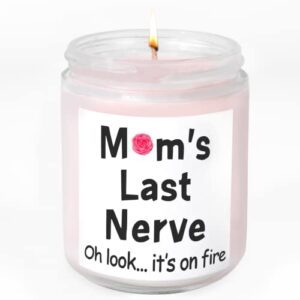 Lavender Scented Candles - Mom's Last Nerve, Oh Look... It's on Fire! - Best Gift for Mom from Daughter, Son - Funny Gifts for Mothers Day, Christmas Gifts for Mom, Birthday Gift Ideas for Mom