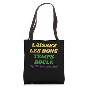 funny mardi gras carnival let the good times roll tote bag