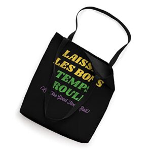 Funny Mardi Gras Carnival Let The Good Times Roll Tote Bag